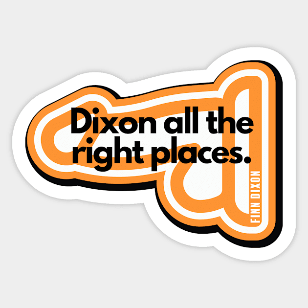 Dixon all the right places (Orange) Sticker by Finn Dixon